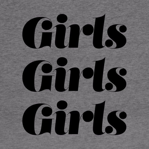 Girls Girls Girls by StudioMottos